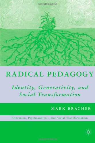 Radical Pedagogy : Identity, Generativity, and Social Transformation