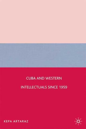 Cuba and Western Intellectuals since 1959