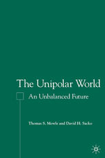 The Unipolar world : an unbalanced future