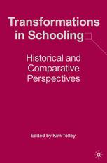 Transformations in schooling : historical and comparative perspectives