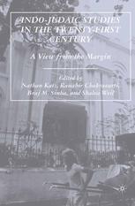 Indo-Judaic Studies in the Twenty-First Century : A View from the Margin