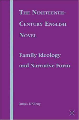 The nineteenth century English novel : family ideology and narrative form