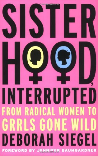 Sisterhood, Interrupted