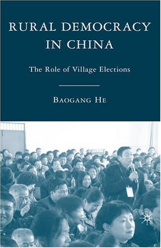 Rural democracy in China ;The role of village elections