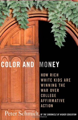 Color and money : how rich White kids are winning the war over college affirmative action