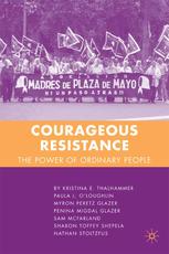 Courageous resistance : the power of ordinary people