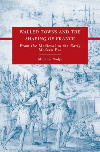 Walled Towns and the Shaping of France