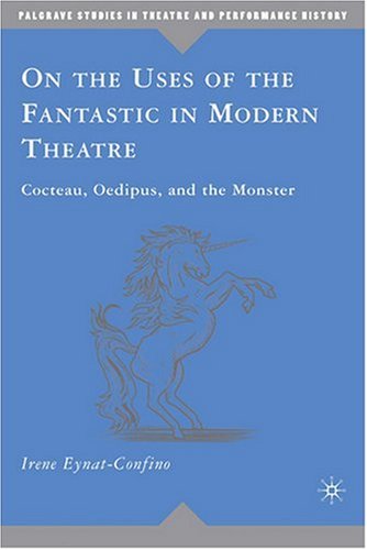 On the Uses of the Fantastic in Modern Theatre