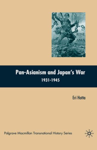 Pan-Asianism and Japan's war 1931-1945