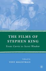 The films of Stephen King : from Carrie to Secret window