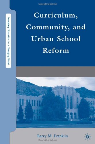 Curriculum, Community, and Urban School Reform