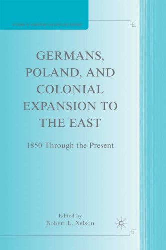 Germans, Poland, and Colonial Expansion to the East