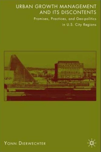 Urban growth management and its discontents : promises, practices, and geopolitics in U.S. city-regions