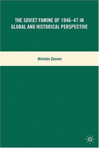 The Soviet Famine of 1946-47 in Global and Historical Perspective