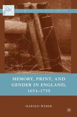 Memory, print, and gender in England, 1653-1759