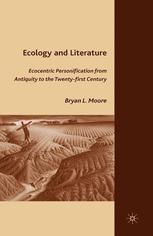 Ecology and literature : ecocentric personification from antiquity to the twenty-first century