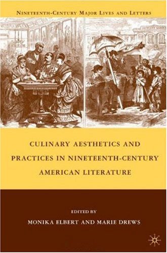 Culinary Aesthetics and Practices in Nineteenth-Century American Literature