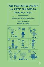 The politics of policy in boys' education : getting boys "right"