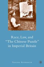 Race, Law, and the Chinese Puzzle in Imperial Britain