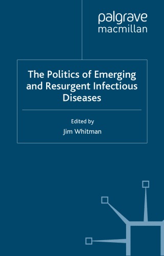 The politics of emerging and resurgent infectious diseases