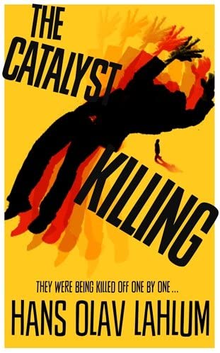 The Catalyst Killing (K2 and Patricia series)