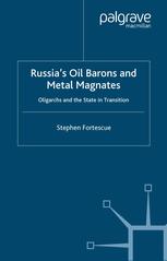 Russia's Oil Barons and Metal Magnates