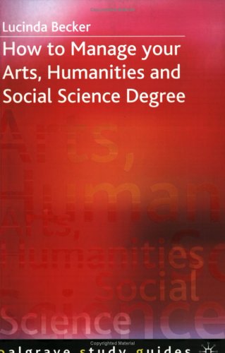 How to Manage Your Arts, Humanities and Social Science Degree