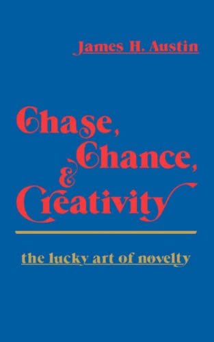 Chase Chance and Creativity: The Lucky Art of Novelty