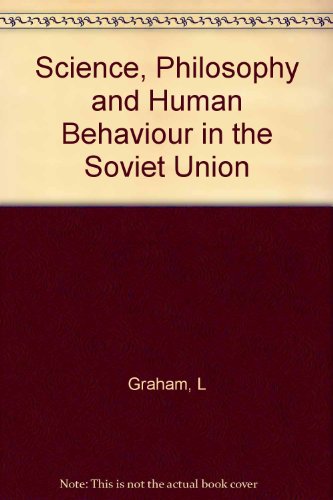 Science, Philosophy, and Human Behavior in the Soviet Union