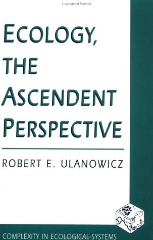 Ecology, the Ascendent Perspective