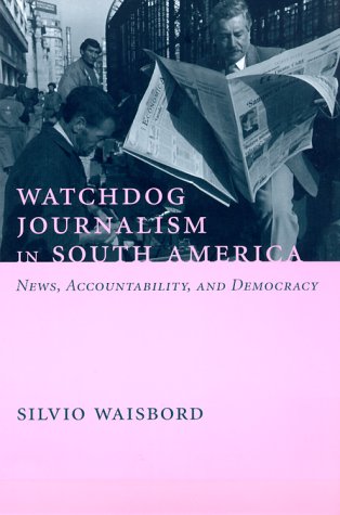 Watchdog Journalism in South America