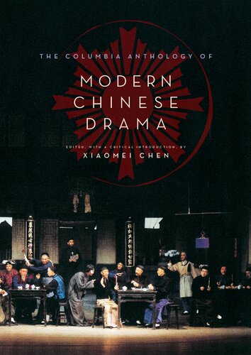 The Columbia Anthology of Modern Chinese Drama