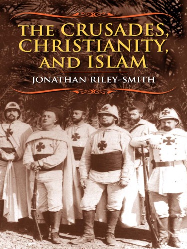 The Crusades, Christianity, and Islam