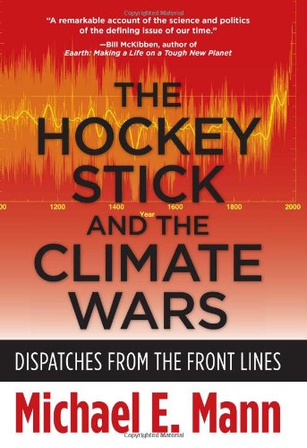 The Hockey Stick and the Climate Wars