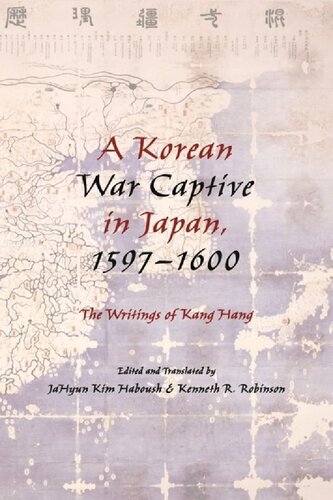 A Korean War Captive in Japan, 1597� &quot;1600