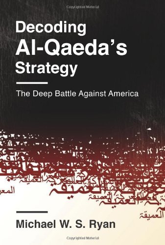 Decoding Al-Qaeda's Strategy