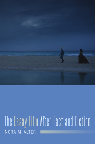 The Essay Film After Fact and Fiction