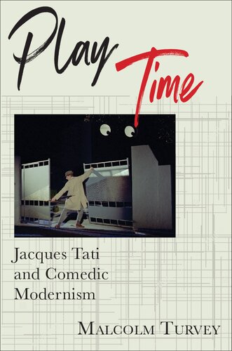 Play time : Jacques Tati and comedic modernism