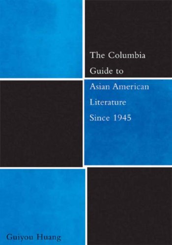 The Columbia Guide to Asian American Literature Since 1945