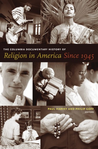 The Columbia Documentary History of Religion in America Since 1945