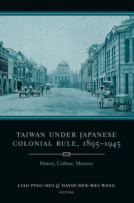 Taiwan Under Japanese Colonial Rule, 1895–1945