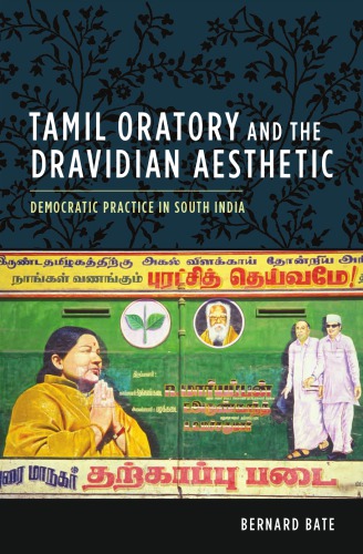 Tamil Oratory and the Dravidian Aesthetic