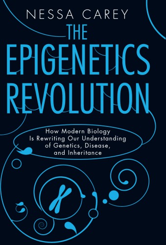 The Epigenetics Revolution