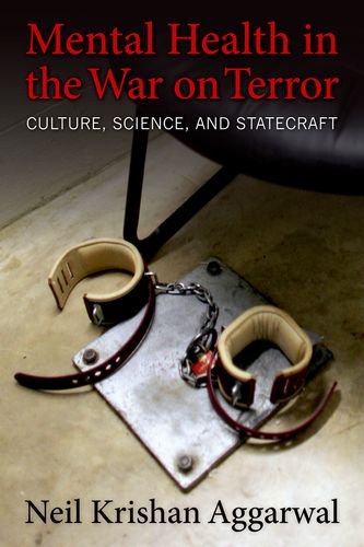 Mental health in the war on terror : culture, science, and statecraft