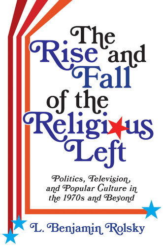 The Rise and Fall of the Religious Left