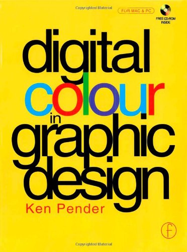 Digital Colour in Graphic Design [With Allows Viewing of Color Effects on Screen]