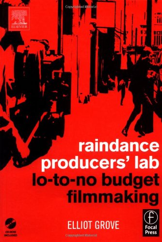 Raindance Producers' Lab Lo-To-No Budget Filmmaking