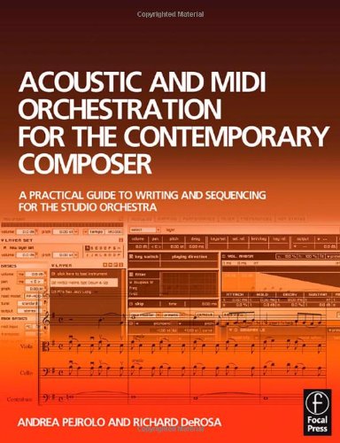 Acoustic and MIDI Orchestration for the Contemporary Composer