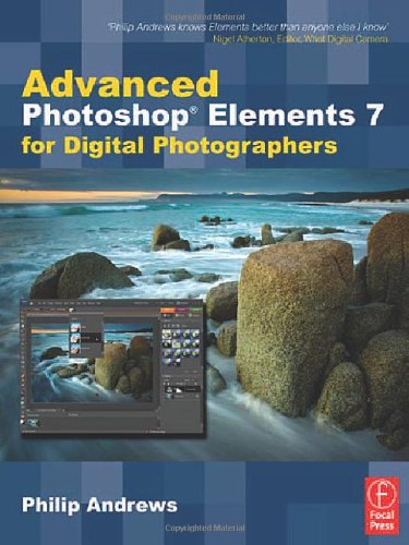 Advanced Photoshop Elements 7 for Digital Photographers