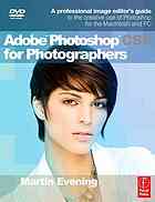 Adobe Photoshop CS5 for photographers : a professiona image editor's guide to the creative use of Photoshop for the Macintosh and PC